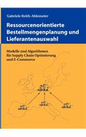 Ressourcenorientierter Bestellmengenplanung und Lieferantenauswahl