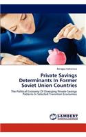 Private Savings Determinants In Former Soviet Union Countries