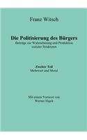Die Politisierung des Bürgers, 2.Teil