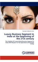 Luxury Business Segment in India at the Beginning of the 21st Century