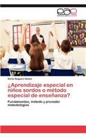 Aprendizaje Especial En Ninos Sordos O Metodo Especial de Ensenanza?