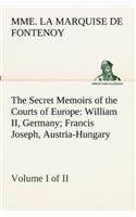 Secret Memoirs of the Courts of Europe