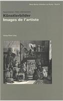 Images de l'Artiste - Kuenstlerbilder: Colloque Du Comité International d'Histoire de l'Art- Université de Lausanne, 9 - 12 Juin 1994