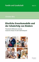Elterliche Erwerbsmodelle Und Der Schulerfolg Von Kindern