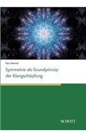 Symmetrien als Grundprinzip der Klangschöpfung