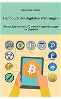 Handbuch der digitalen Währungen: Bitcoin, Litecoin und 150 weitere Kryptowährungen im Überblick