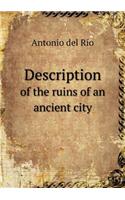 Description of the ruins of an ancient city: (English)