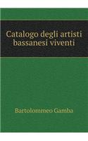 Catalogo Degli Artisti Bassanesi Viventi