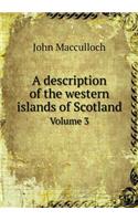 A Description of the Western Islands of Scotland Volume 3: (English)