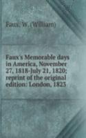 Faux's Memorable days in America, November 27, 1818-July 21, 1820; reprint of the original edition: London, 1823