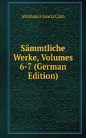 Sammtliche Werke, Volumes 6-7 (German Edition)
