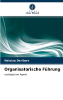 Organisatorische Führung