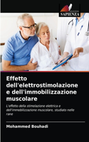 Effetto dell'elettrostimolazione e dell'immobilizzazione muscolare