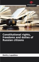 Constitutional rights, freedoms and duties of Russian citizens