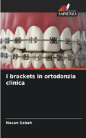 I brackets in ortodonzia clinica