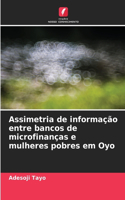 Assimetria de informação entre bancos de microfinanças e mulheres pobres em Oyo