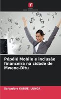 Pépélé Mobile e inclusão financeira na cidade de Mwene-Ditu