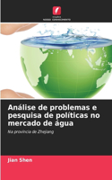 Análise de problemas e pesquisa de políticas no mercado de água