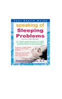 Speaking of Sleeping Problems
