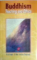 Buddhism : Teaching and Ethics