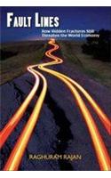 Fault Lines: How Hidden Fractures Still Threaten The World Economy