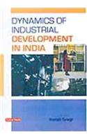 Dynamics Of Industrial Development In India