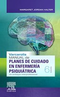 Varcarolis. Manual de planes de cuidado en enfermeria psiquiatrica (6a ed.): Un enfoque interprofesional