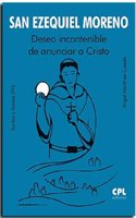 San Ezequiel Moreno. Deseo incontenible de anunciar a Cristo