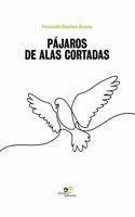 PAJAROS DE ALAS CORTADAS