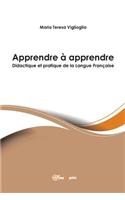 Apprendre à apprendre - Didactique et pratique de la Langue Française