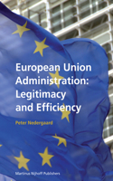 European Union Administration: Legitimacy and Efficiency