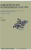 Homogeneous and Heterogeneous Catalysis: Proceedings of the Fifth International Symposium on Relations between Homogeneous and Heterogeneous Catalysis, USSR