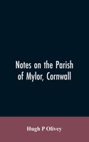 Notes on the Parish of Mylor, Cornwall