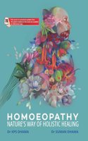 Homoeopathy Natureâ€™s Way of Holistic Healing, 2/e - 2024