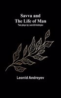 Savva and the Life of Man