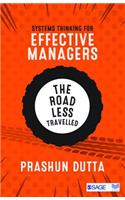 Systems Thinking for Effective Managers: The Road Less Travelled