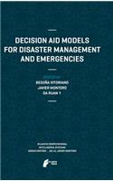 Decision Aid Models for Disaster Management and Emergencies