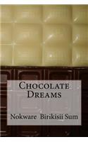 Chocolate Dreams