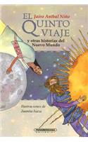 El Quinto Viaje y Otras Historias del Nuevo Mundo