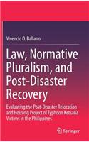 Law, Normative Pluralism, and Post-Disaster Recovery