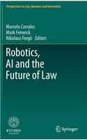 Robotics, AI and the Future of Law