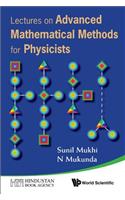 Lectures on Advanced Mathematical Methods for Physicists