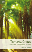 Tracing China - A Forty-Year Ethnographic Journey