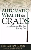 Automatic Wealth for Grads