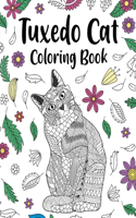 Tuxedo Cat Coloring Book: Funny Quotes and Freestyle Drawing Pages, Black and White Tuxedo Cats