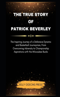 The True Story Of Patrick Beverley