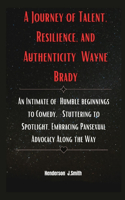 A Journey of Talent, Resilience, and Authenticity Wayne Brady