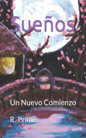 Sueños: Un Nuevo Comienzo