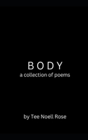 B O D Y: a collection of poems and sketches