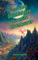 Gute Nacht Geschichten für kleine Abenteurer